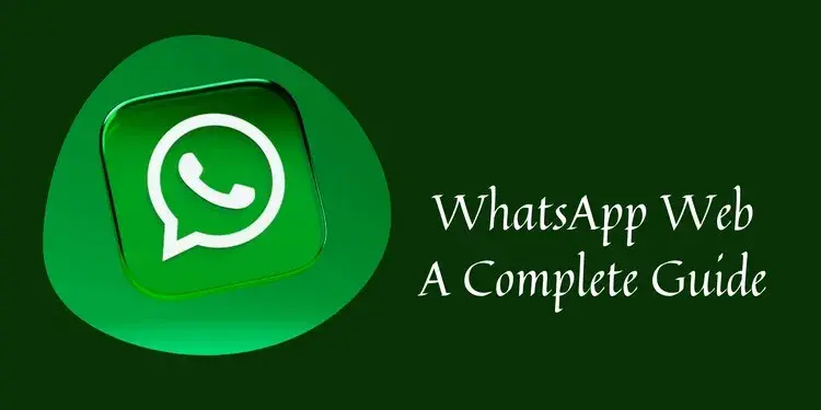 WhatsApp Web: How to Whats App Scan on Windows or Mac [2023]